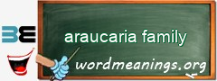 WordMeaning blackboard for araucaria family